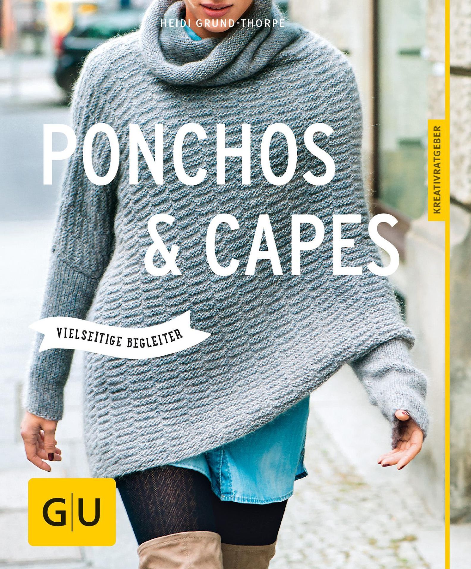 Ponchos und Capes stricken GU Kreativratgeber eBook v. Heidi Grund-Thorpe |  Weltbild