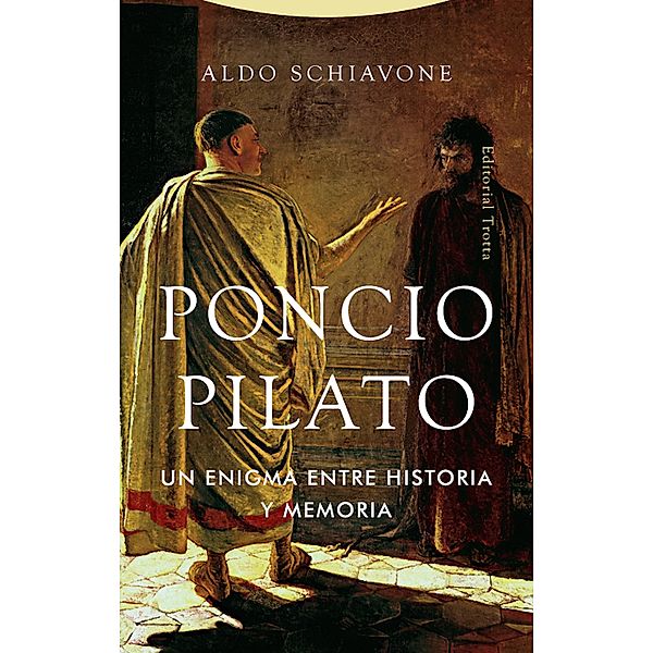 Poncio Pilato / Estructuras y Procesos. Religión, Aldo Schiavone