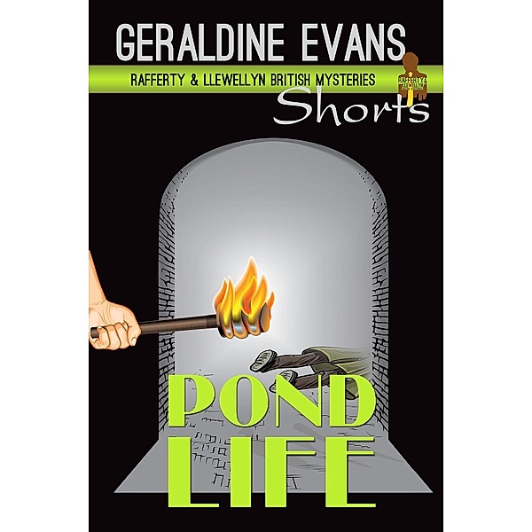Pond Life - Short Story (Rafferty & Llewellyn Short Story), Geraldine Evans