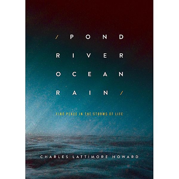 Pond River Ocean Rain, Charles Lattimore Howard