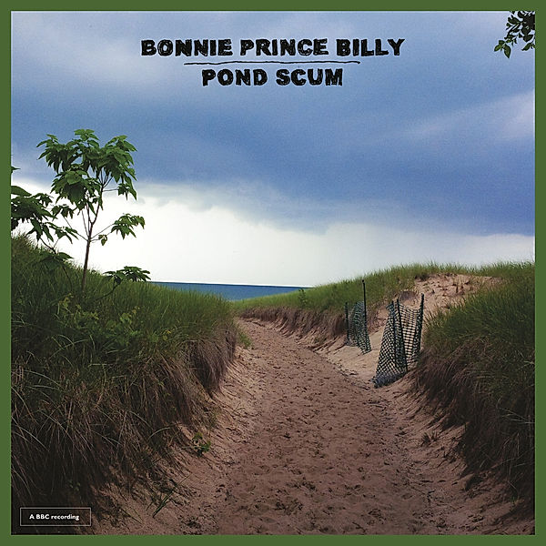 Pond Scum (Vinyl), Bonnie 'Prince' Billy