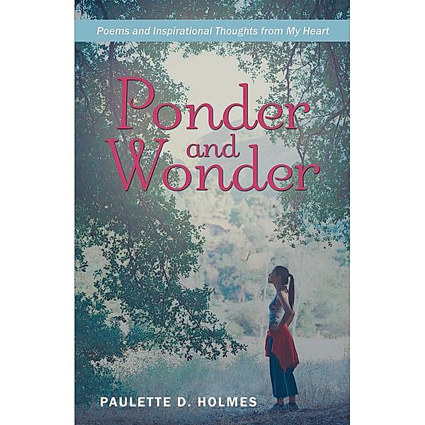 Ponder and Wonder, Paulette D. Holmes