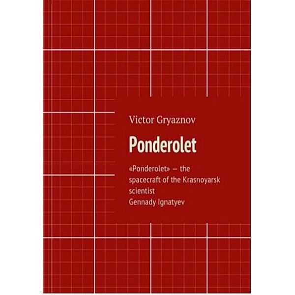 Ponderolet, Victor Gryaznov