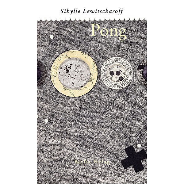 Pong, Sibylle Lewitscharoff