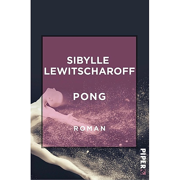 Pong / Piper Edition, Sibylle Lewitscharoff