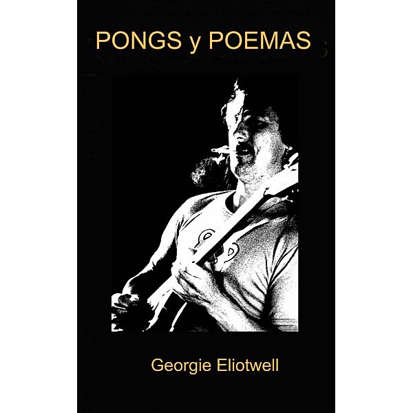 PONGS y POEMAS, Georgie Eliotwell