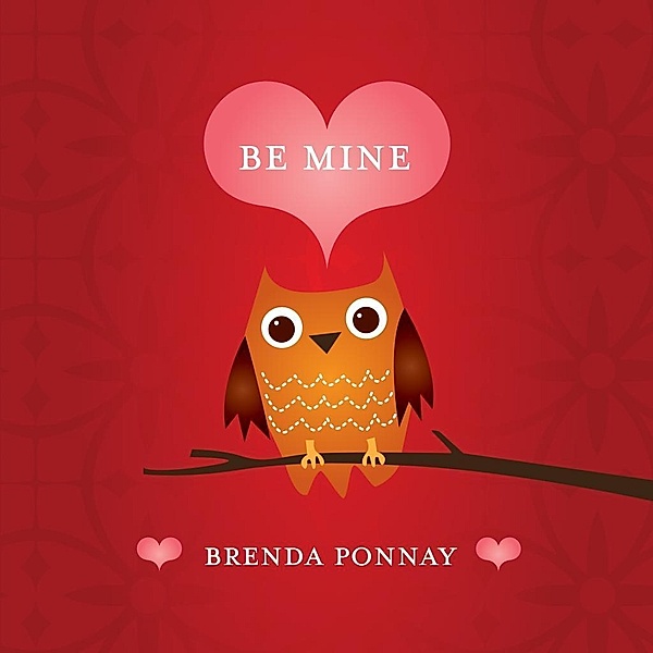 Ponnay, B: Be Mine, Brenda Ponnay
