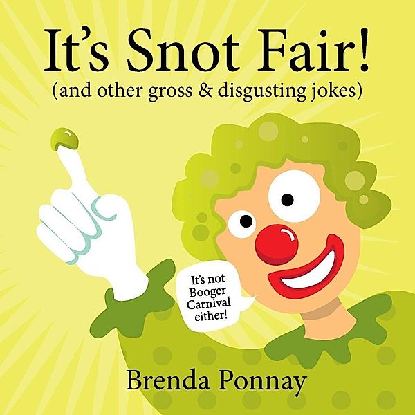 Ponnay, B: It's Snot Fair!, Brenda Ponnay