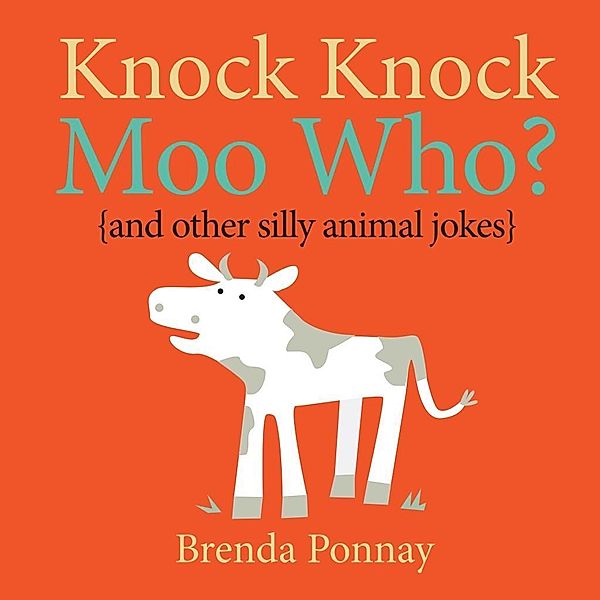 Ponnay, B: Knock Knock, Moo Who?, Brenda Ponnay