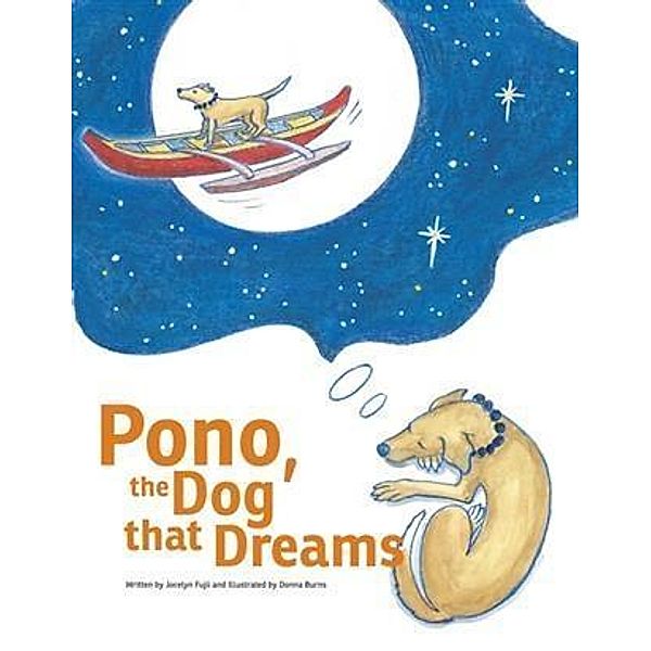 Pono, the Dog that Dreams, Jocelyn Fujii