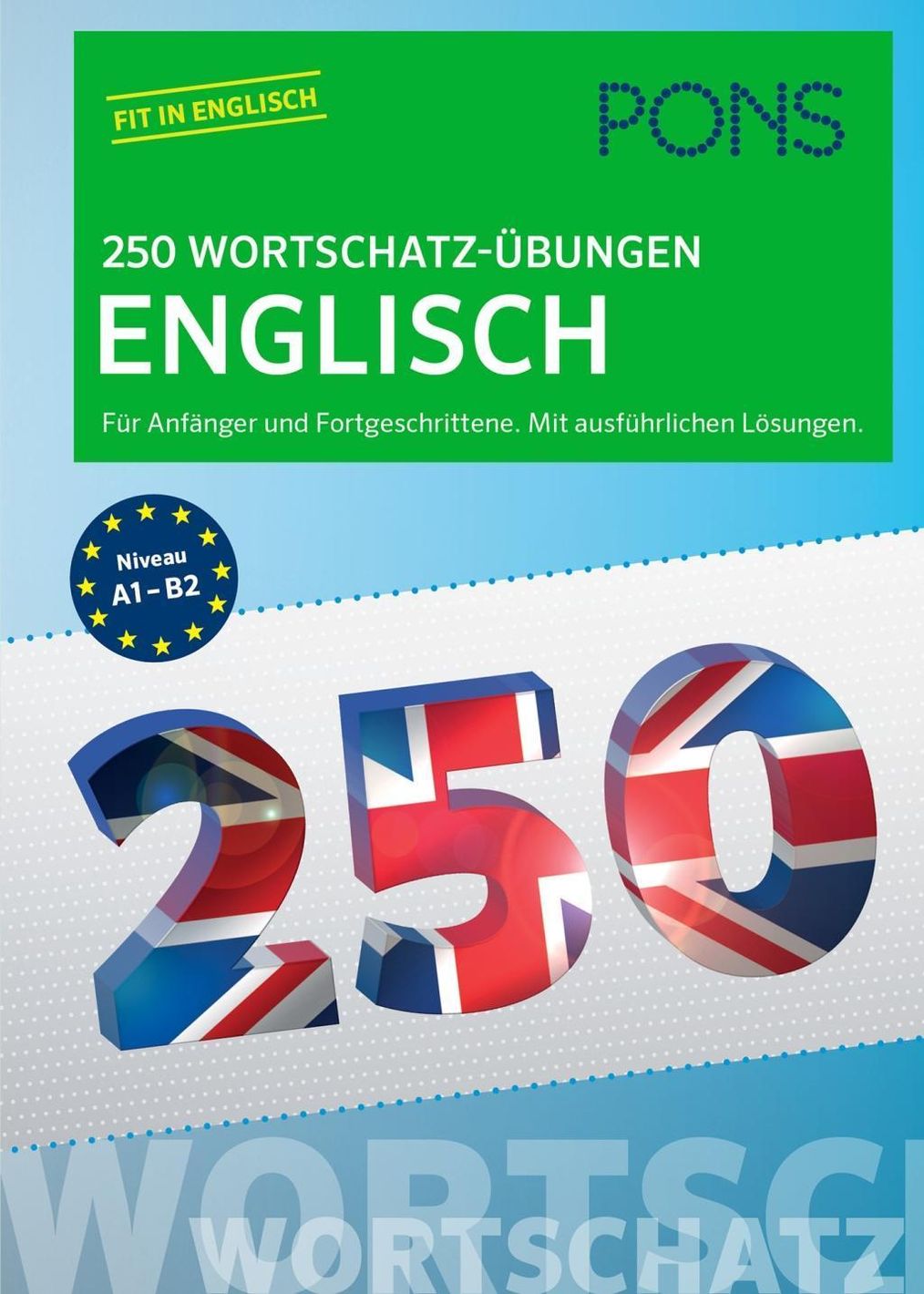 Pons 250 Wortschatz Übungen Englisch Buch Jetzt Online Bei Weltbild Ch Bestellen
