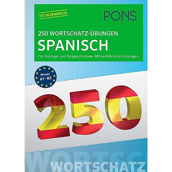 PONS 250 Wortschatz-Übungen Spanisch