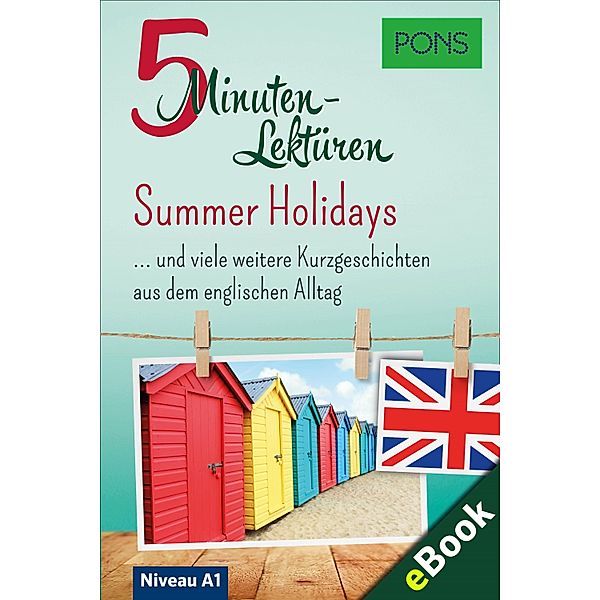 PONS 5-Minuten-Lektüre Englisch A1: Summer Holidays / PONS 5-Minuten-Lektüren, PONS Langenscheidt GmbH