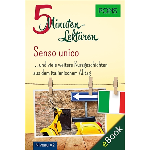 PONS 5-Minuten-Lektüren Italienisch A2 - Senso unico / PONS 5-Minuten-Lektüren, PONS Langenscheidt GmbH