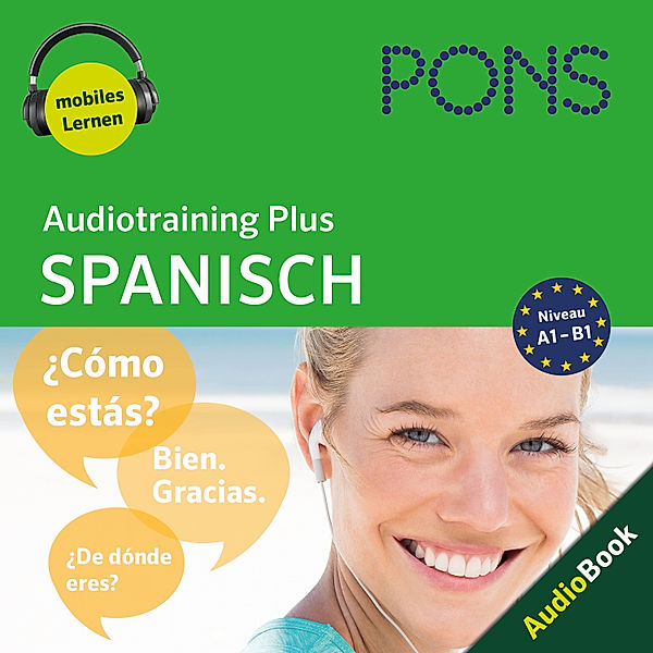 PONS Audiotraining Plus - PONS Audiotraining Plus SPANISCH, PONS-Redaktion