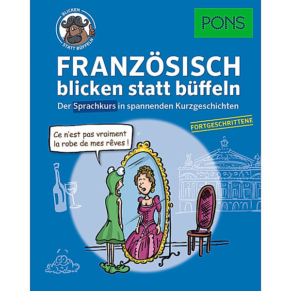 PONS blicken statt büffeln / PONS Französisch blicken statt büffeln - Fortgeschrittene