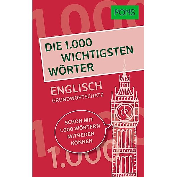 PONS Die 1.000 wichtigsten Wörter - Englisch Grundwortschatz