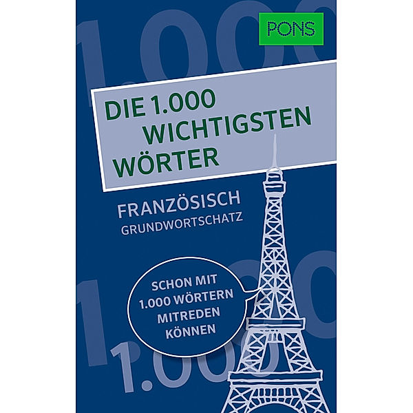 PONS Die 1.000 wichtigsten Wörter - Französisch Grundwortschatz