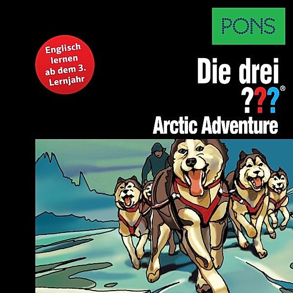 PONS Die drei ??? Fragezeichen - 5 - PONS Die drei ??? Fragezeichen Arctic Adventure, Kari Erlhoff