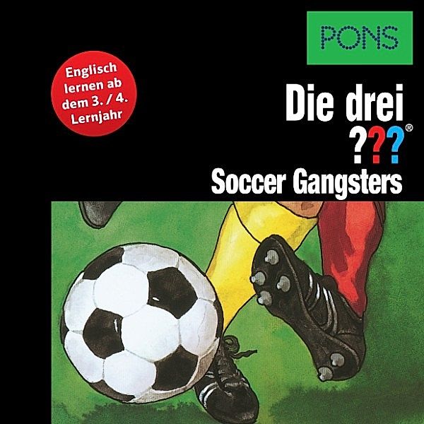 PONS Die drei ??? Fragezeichen - 7 - PONS Die drei ??? Fragezeichen Soccer Gangsters, Brigitte Johanna Henkel-Waidhofer