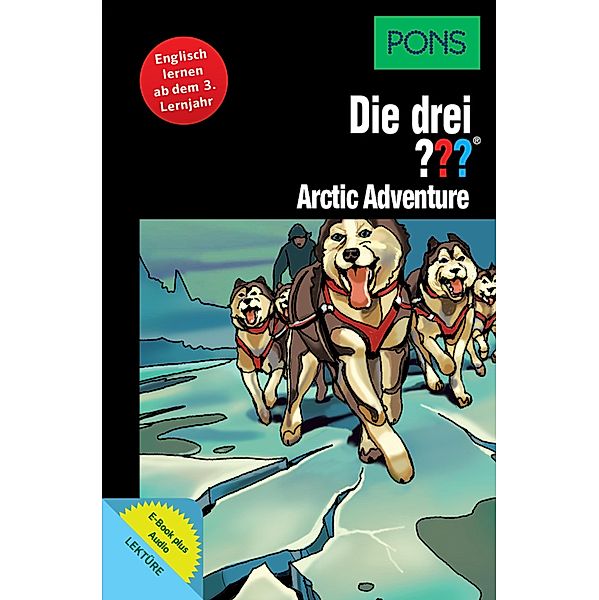 PONS Die drei ??? Fragezeichen Arctic Adventure mit Audio / PONS Die drei ??? Fragezeichen mit Audio Bd.5, Kari Erlhoff