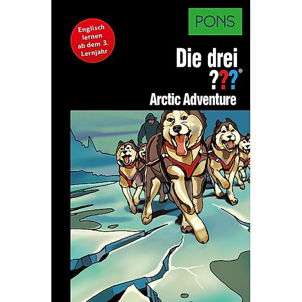 PONS Die drei ??? Fragezeichen Arctic Adventure / PONS Die drei ??? Fragezeichen Bd.5, Kari Erlhoff