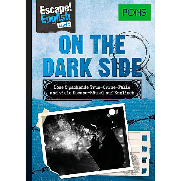 PONS Escape! English - Level 2 - On the Dark Side, Ulrike Wolk, Annekatrin Baumann