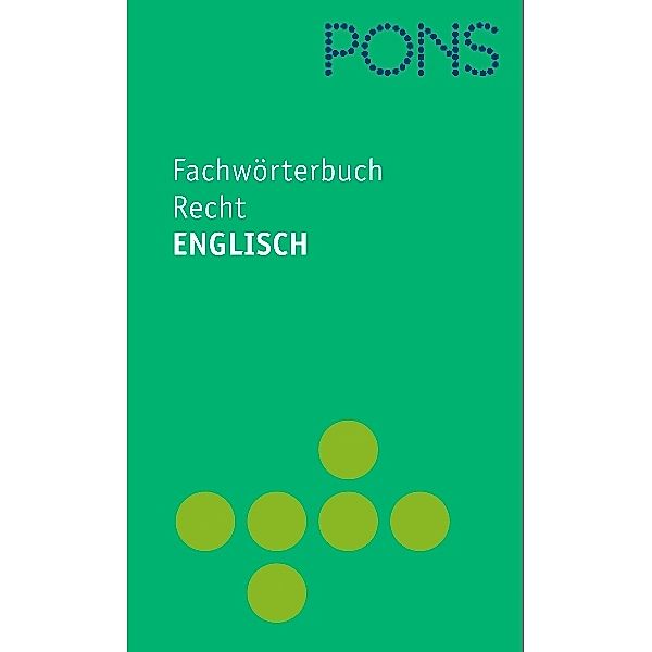 PONS Fachwörterbuch: Recht, Englisch-Deutsch, Deutsch-Englisch