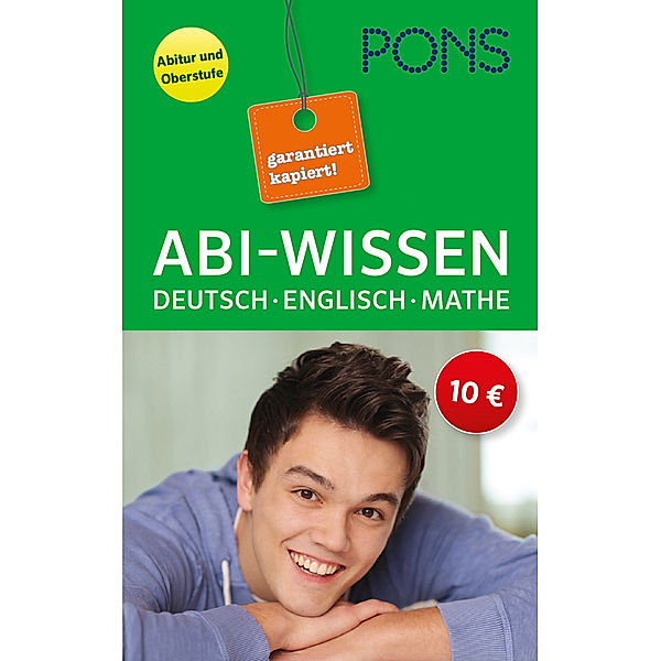 PONS garantiert kapiert! / PONS Abi-Wissen Garantiert kapiert!