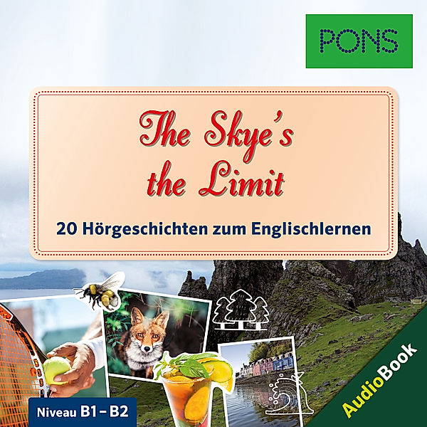 PONS Hörbuch - PONS Hörbuch Englisch: The Skye's the Limit, Dominic Butler, PONS-Redaktion