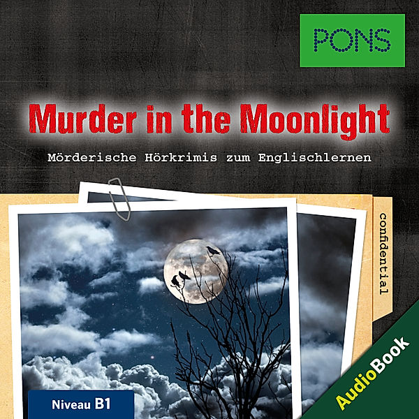 PONS Hörkrimi - PONS Hörkrimi Englisch: Murder in the Moonlight, Dominic Butler, PONS-Redaktion