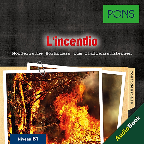 PONS Hörkrimi - PONS Hörkrimi Italienisch: L'incendio, Giovanni Garelli, PONS-Redaktion