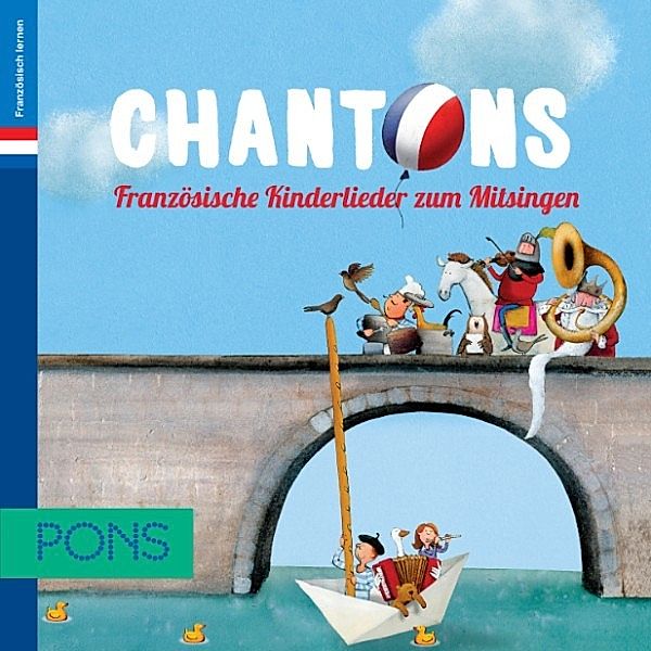 PONS Kinderlieder - PONS Chantons Französisch, Wolfgang Froese, PONS-Redaktion