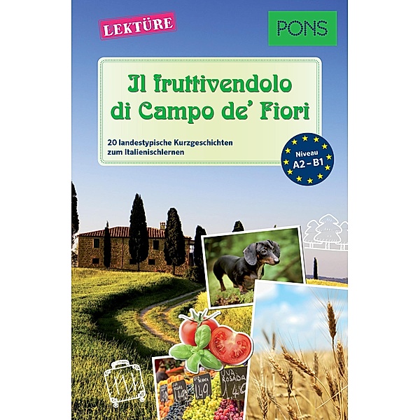 PONS Kurzgeschichten - Il fruttivendolo di Campo de' Fiori / PONS Landestypische Kurzgeschichten Bd.5, Giuseppe Fianchino, Claudia Mencaroni