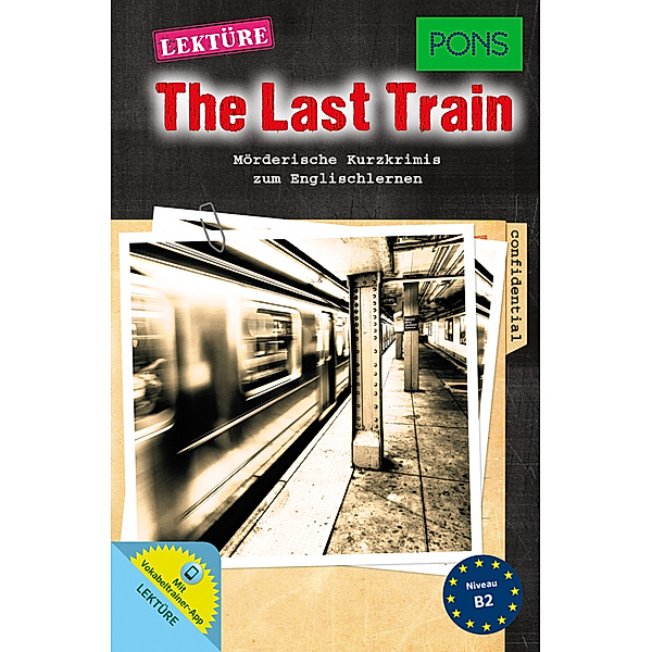 PONS Kurzkrimi / PONS Kurzkrimi Englisch - The last Train, Emily Slocum