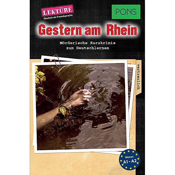 PONS Kurzkrimis: Gestern am Rhein / PONS Mörderische Kurzkrimis Bd.1, Emily Slocum