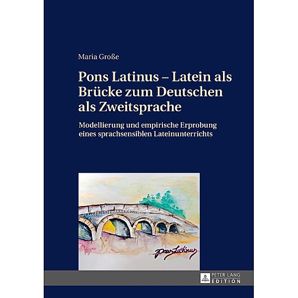 Pons Latinus - Latein als Bruecke zum Deutschen als Zweitsprache, Groe Maria Groe