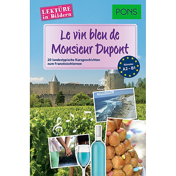 PONS Lektüre in Bildern Französisch - Le vin bleu de Monsieur Dupont, Sandrine Castelot, Samuel Desvoix, Delphine Malik