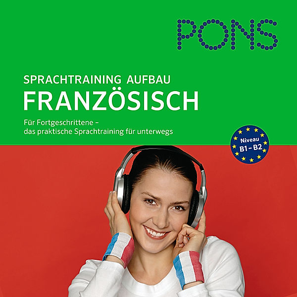 PONS mobil - PONS mobil Sprachtraining Aufbau: Französisch, Jocelyne Restle-Guillemaut, Catherine Heuzé