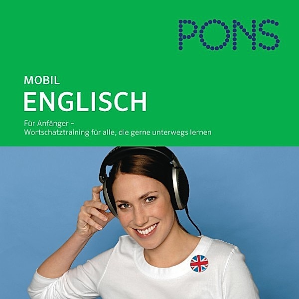 PONS mobil - PONS mobil Wortschatztraining Englisch, Claudia Guderian, JEANETTE JANZ, PONS-Redaktion