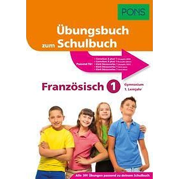 PONS Übungsbuch zum Schulbuch Französisch 1. Lernjahr Gymnasium