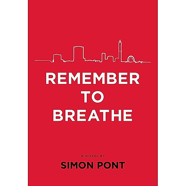 Pont, S: Remember to Breathe, Simon Pont