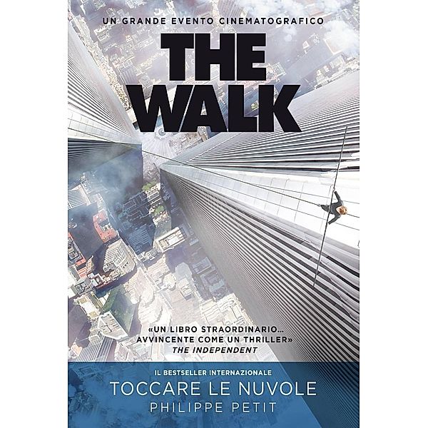 Ponte alle Grazie Fuori collana: The Walk (Toccare le nuvole), Philippe Petit