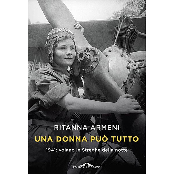 Ponte alle Grazie Fuori collana: Una donna può tutto, Ritanna Armeni