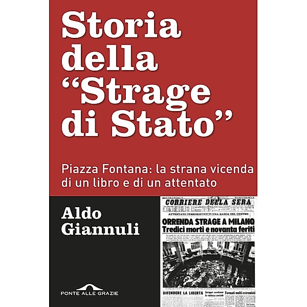 Ponte alle Grazie Inchieste: Storia della Strage di Stato, Aldo Giannuli