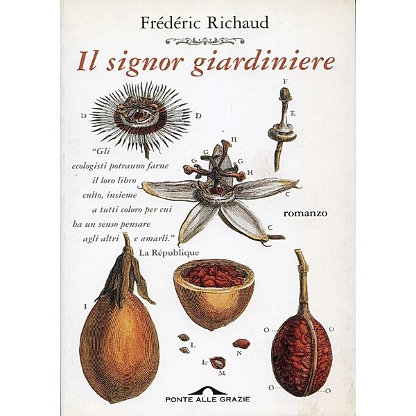 Ponte alle Grazie Romanzi: Il signor giardiniere, Frédéric Richaud