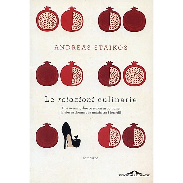 Ponte alle Grazie Romanzi: Le relazioni culinarie, Andreas Staikos