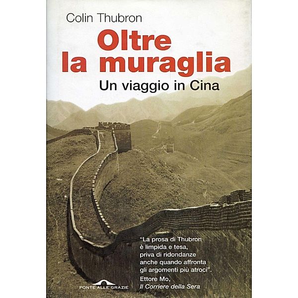 Ponte alle Grazie Romanzi: Oltre la muraglia, Colin Thubron