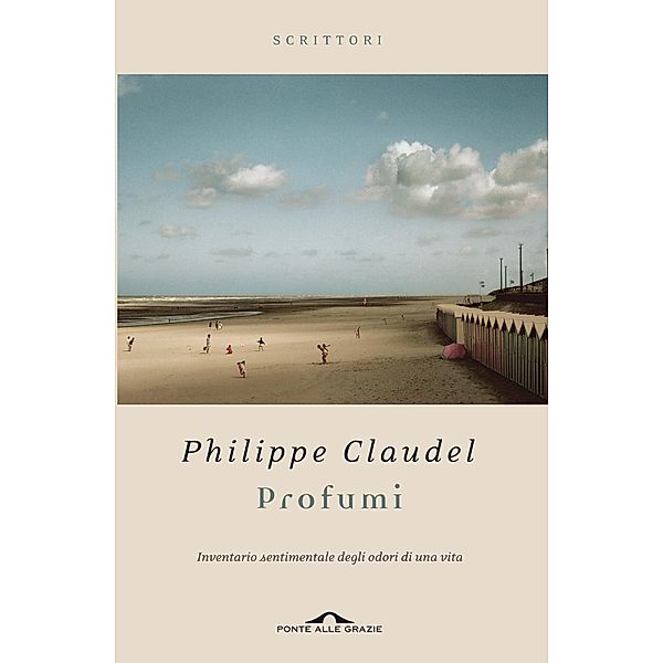 Ponte alle Grazie Romanzi: Profumi, Philippe Claudel