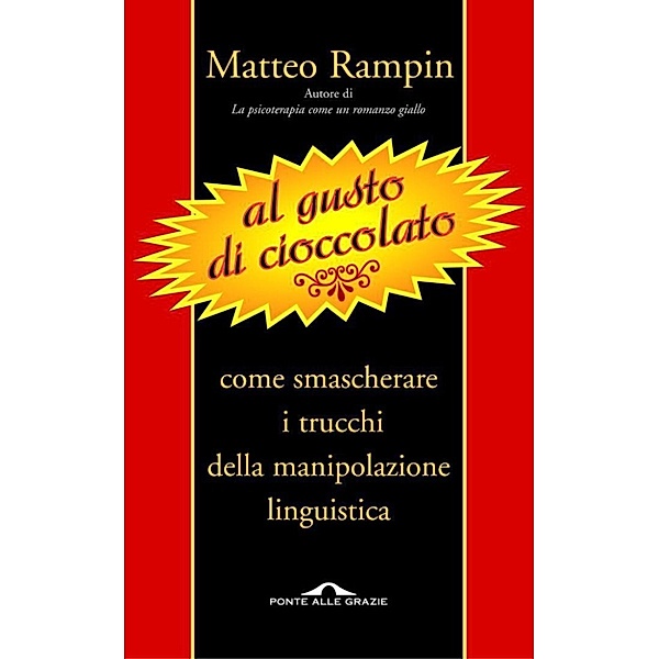 Ponte alle Grazie Saggi e Manuali: Al gusto di cioccolato, Matteo Rampin